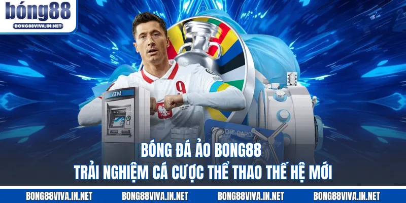 Bóng đá ảo BONG88