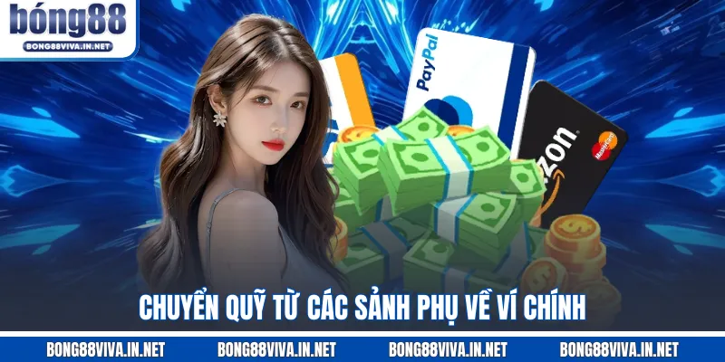 Chuyển quỹ từ các sảnh phụ về ví chính  