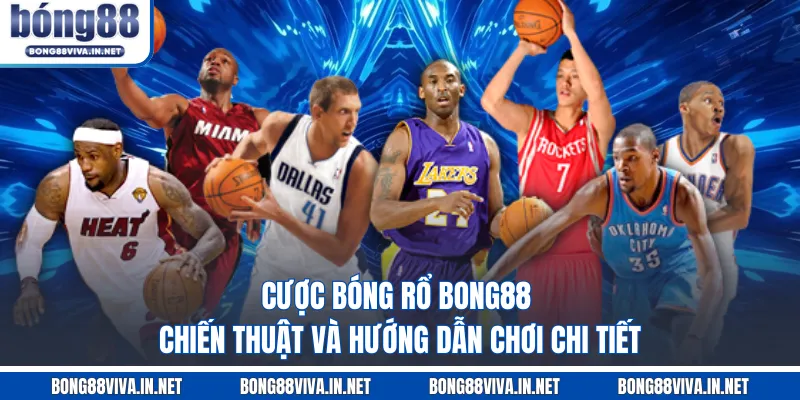 Cược bóng rổ BONG88