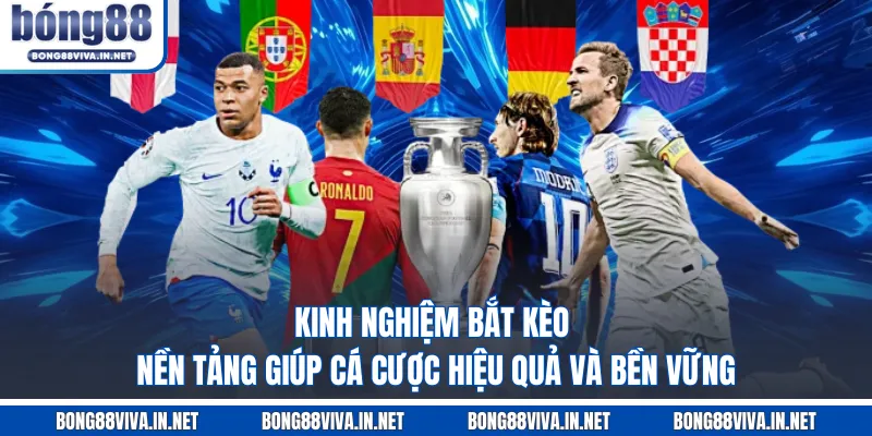 Kinh nghiệm bắt kèo