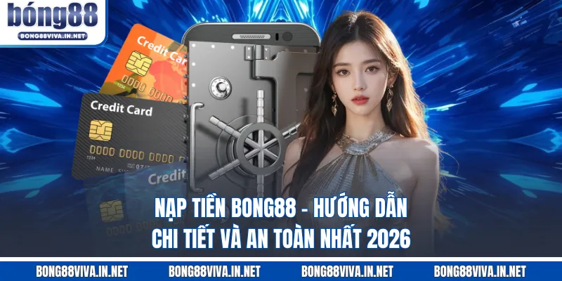 Nạp Tiền BONG88