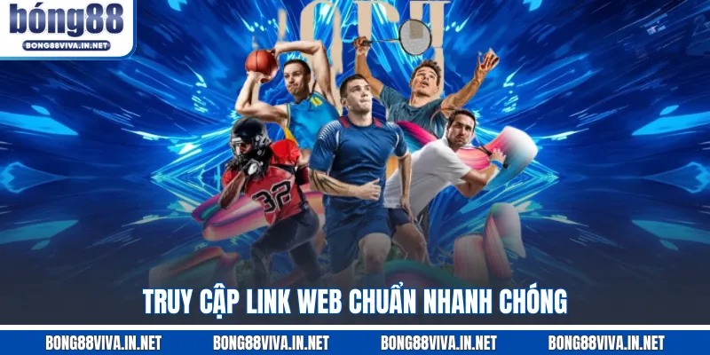 Truy cập link web chuẩn nhanh chóng