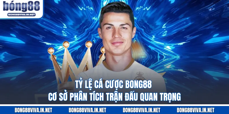 Tỷ lệ cá cược BONG88